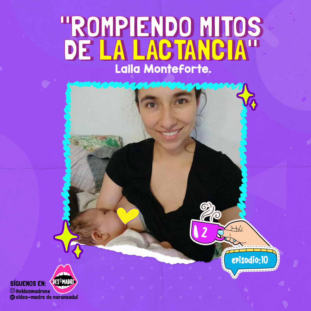 Rompiendo mitos de lactancia Podcast El Desmadre
