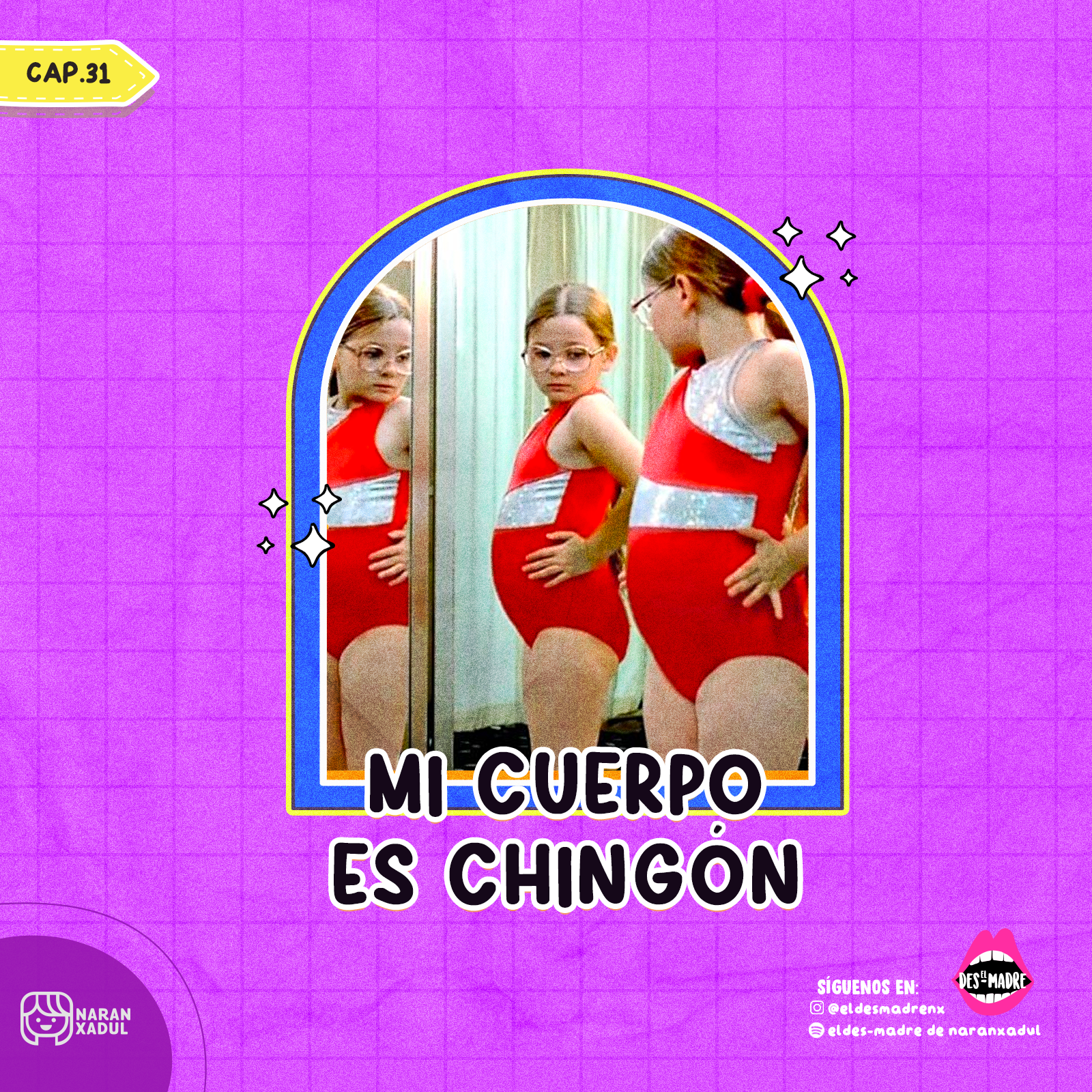 Mi cuerpo es chingón - Podcast El Desmadre