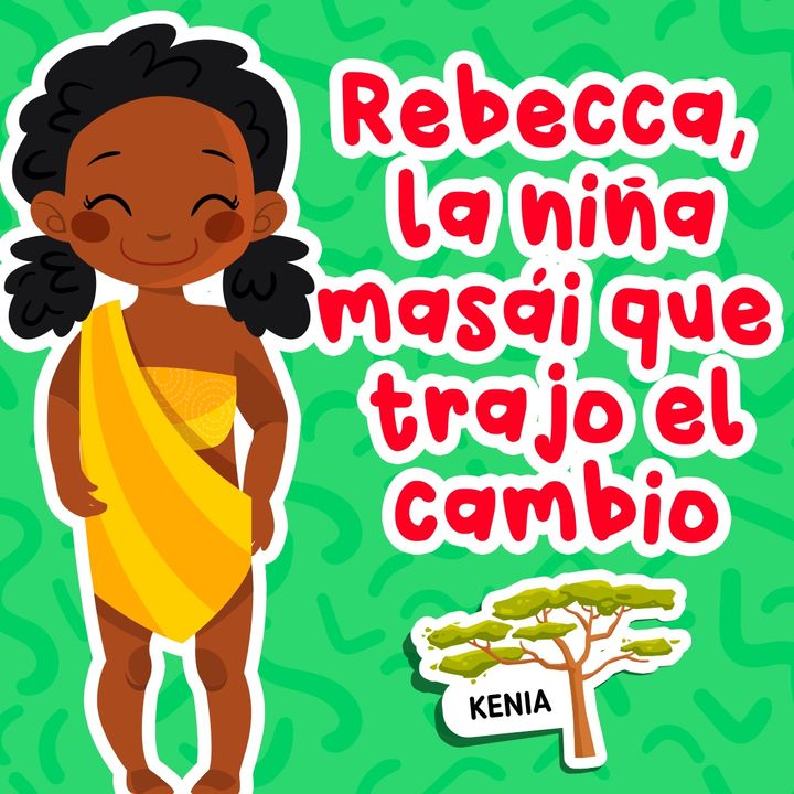 Rebecca, la niña masái que trajo el cambio