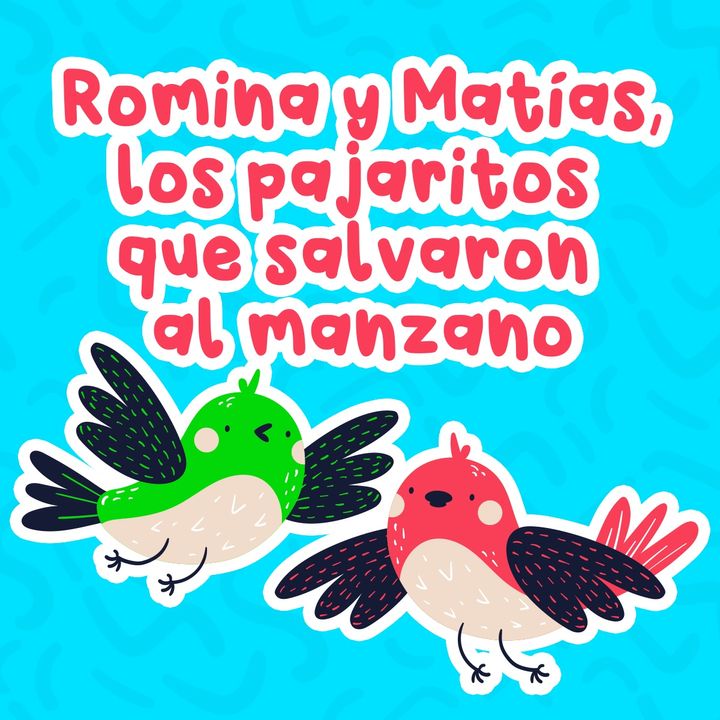 Romina y Matías, los pajaritos que salvaron al manzano