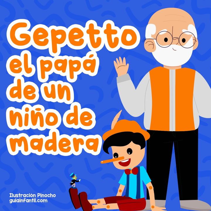 Gepetto el papá de un niño de madera