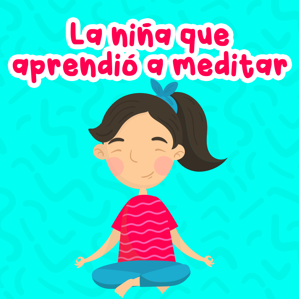 La niña que aprendió a meditar