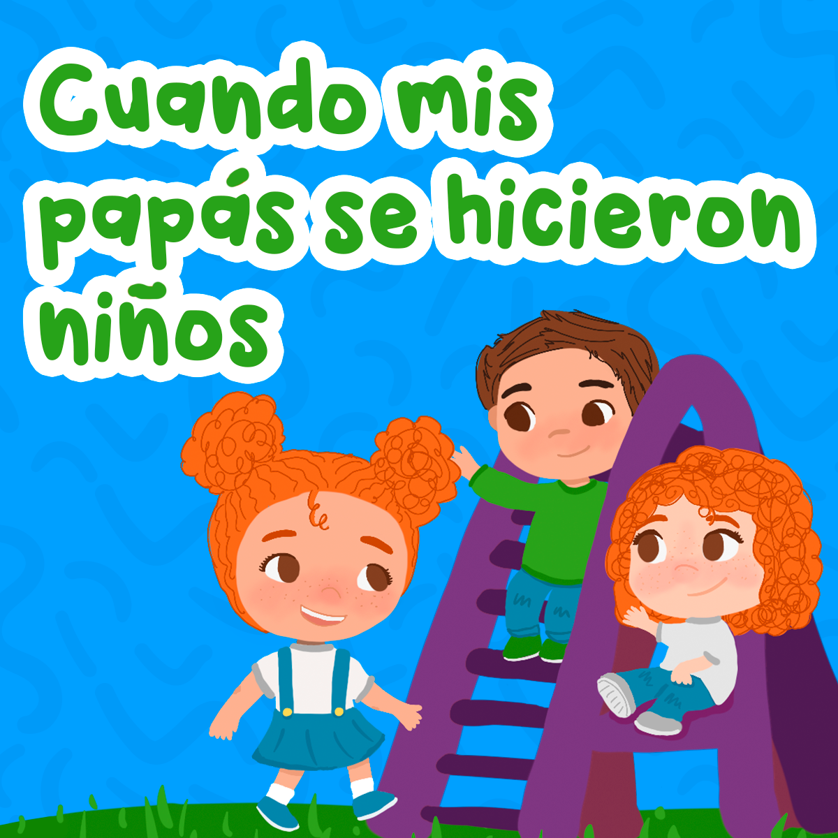 Cuando mis papás se hicieron niños